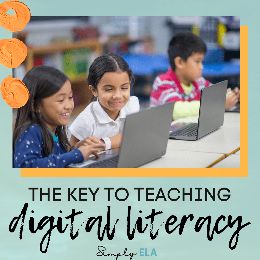 The Key to Teaching Digital Literacy in 2022 • Simply ELA
